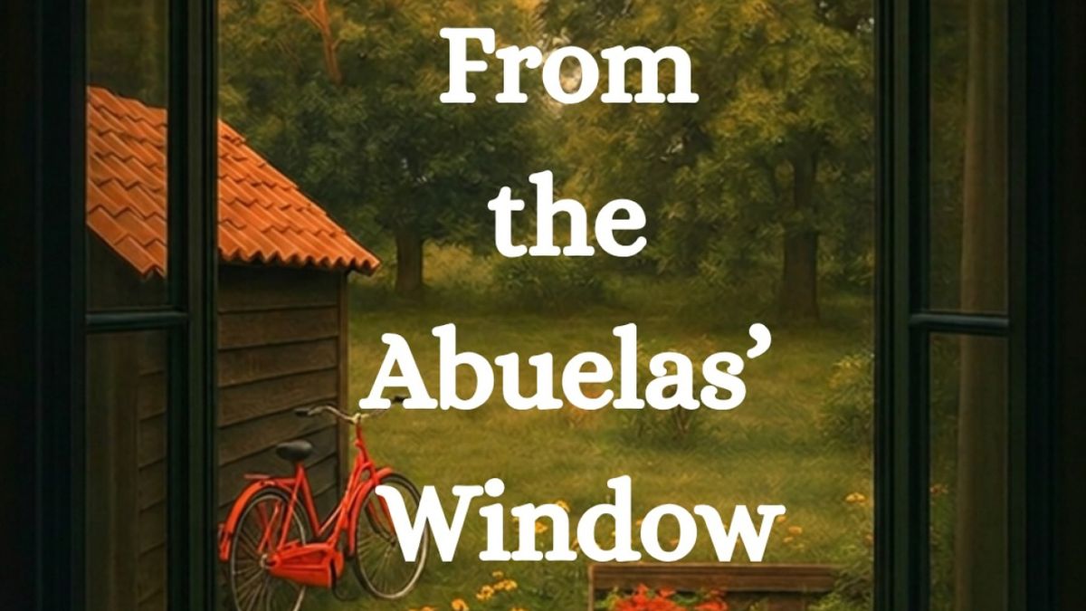 FROM THE ABUELAS' WINDOW to Make Debut at SPARK Musical Theatre Festival