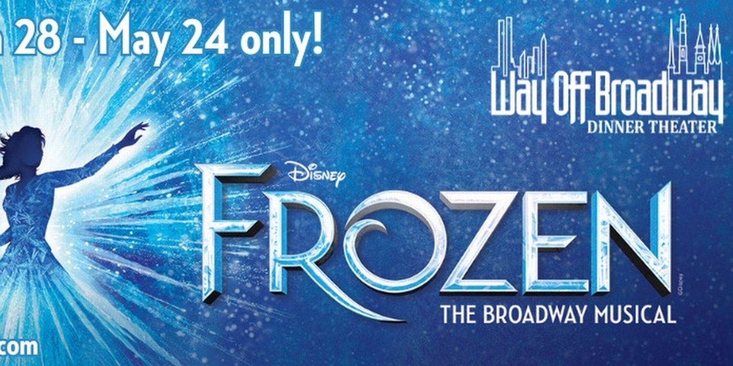 FROZEN Comes to The Way Off Broadway Dinner Theater  Image