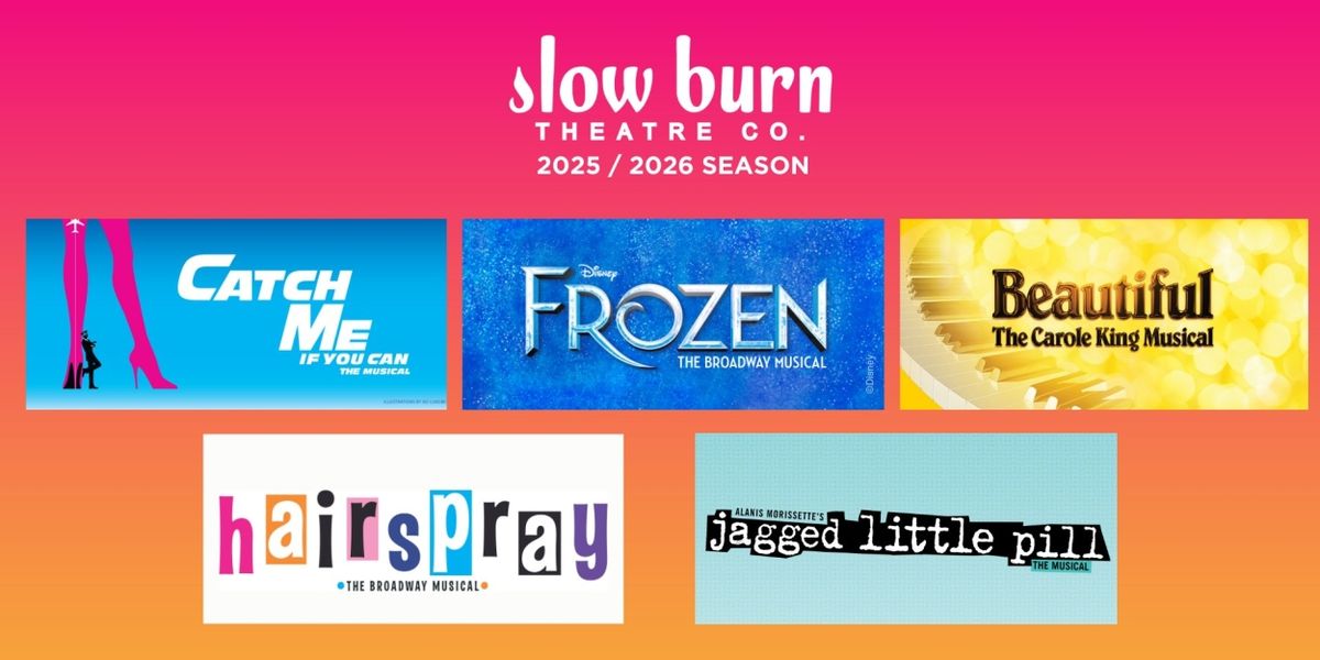 FROZEN, HAIRSPRAY, and More Set For Broward Center's Slow Burn Theatre Company 2025/2026 Season