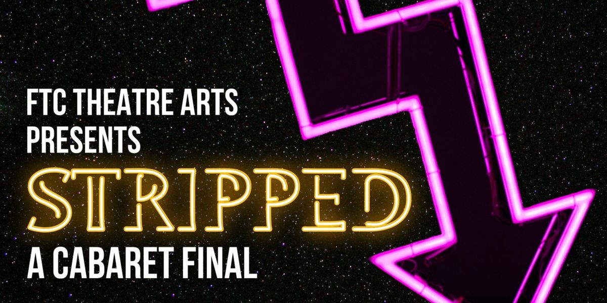 FTC Theatre Arts Will Host STRIPPED DOWN: A Cabaret Final LIVE at Don't Tell Mama
