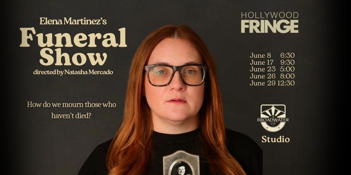 FUNERAL SHOW Comes to Hollywood Fringe Festival