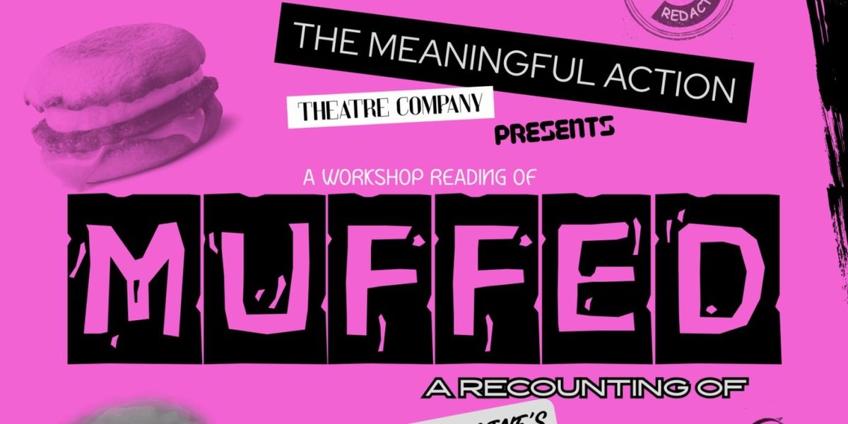 Factory Theater and Unheard of Company Will Present Mockumentary-Style Comedy MUFFED