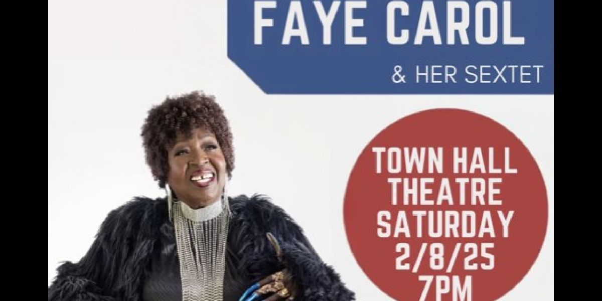 Faye Carol & Her Sextet to Perform at Town Hall Theatre