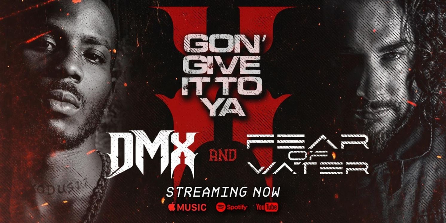 Fear of Water Release Remix of 'X Gon' Give It To Ya' Featuring DMX  Image