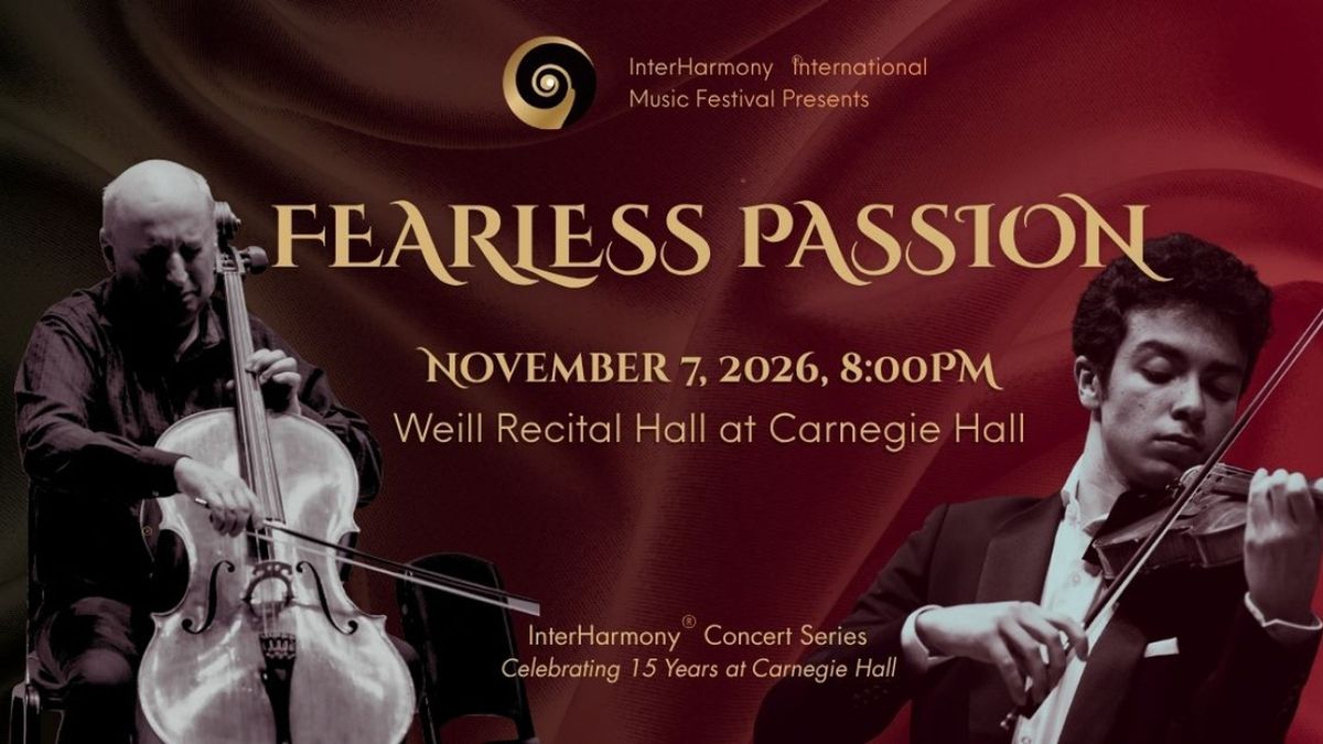 FEARLESS PASSION to Open at Carnegie Hall in InterHarmony Concert Series
