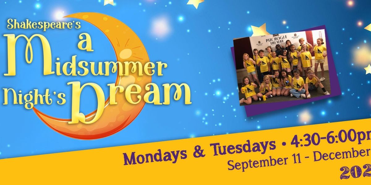Feature: Kids Can Take to the Stage in Shakespeare with a Twist at The Patchogue Theatre This Fall!