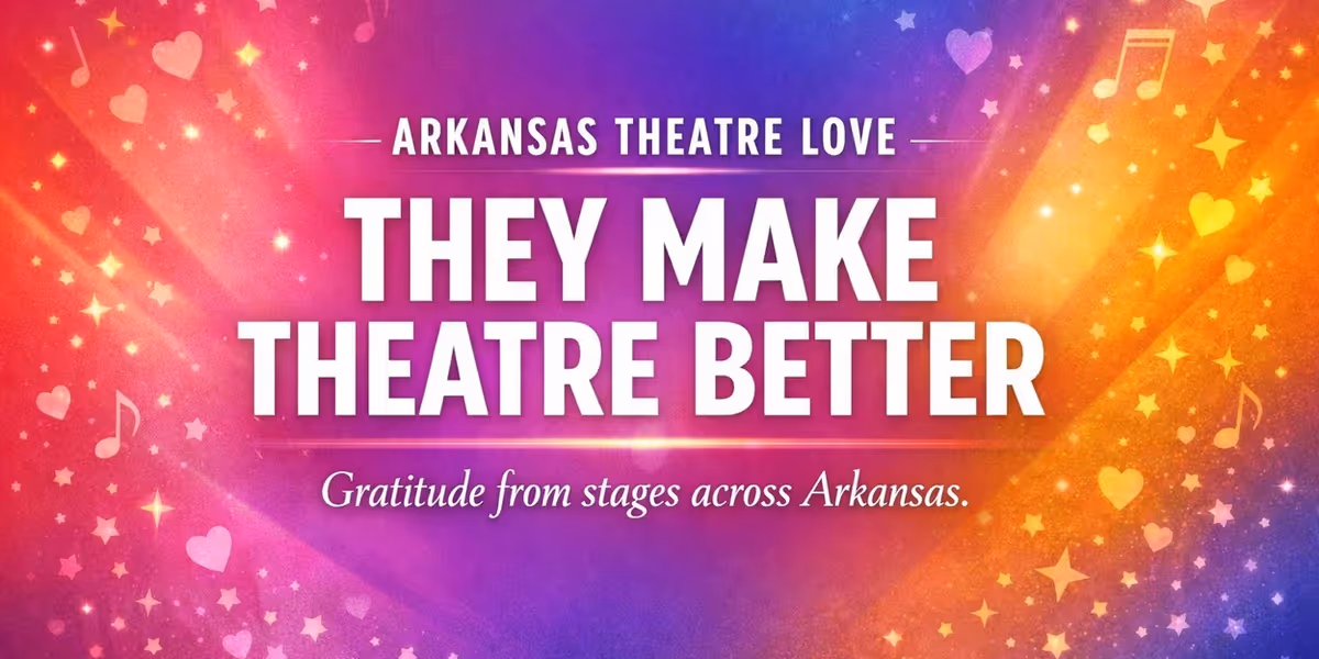 Feature: ARKANSAS THEATRE LOVEFEST
