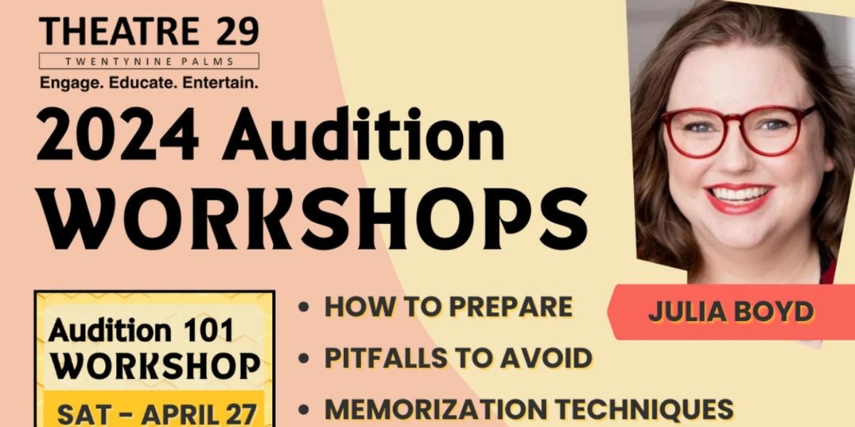 Feature: AUDITIONING WORKSHOPS FOR THE ALL LEVELS OF PERFORMER at Theatre 29