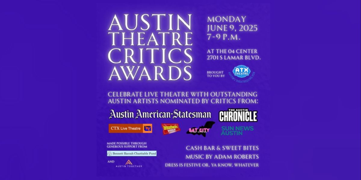 Nominations Announced for 2024/2025 Austin Theatre Critics Awards