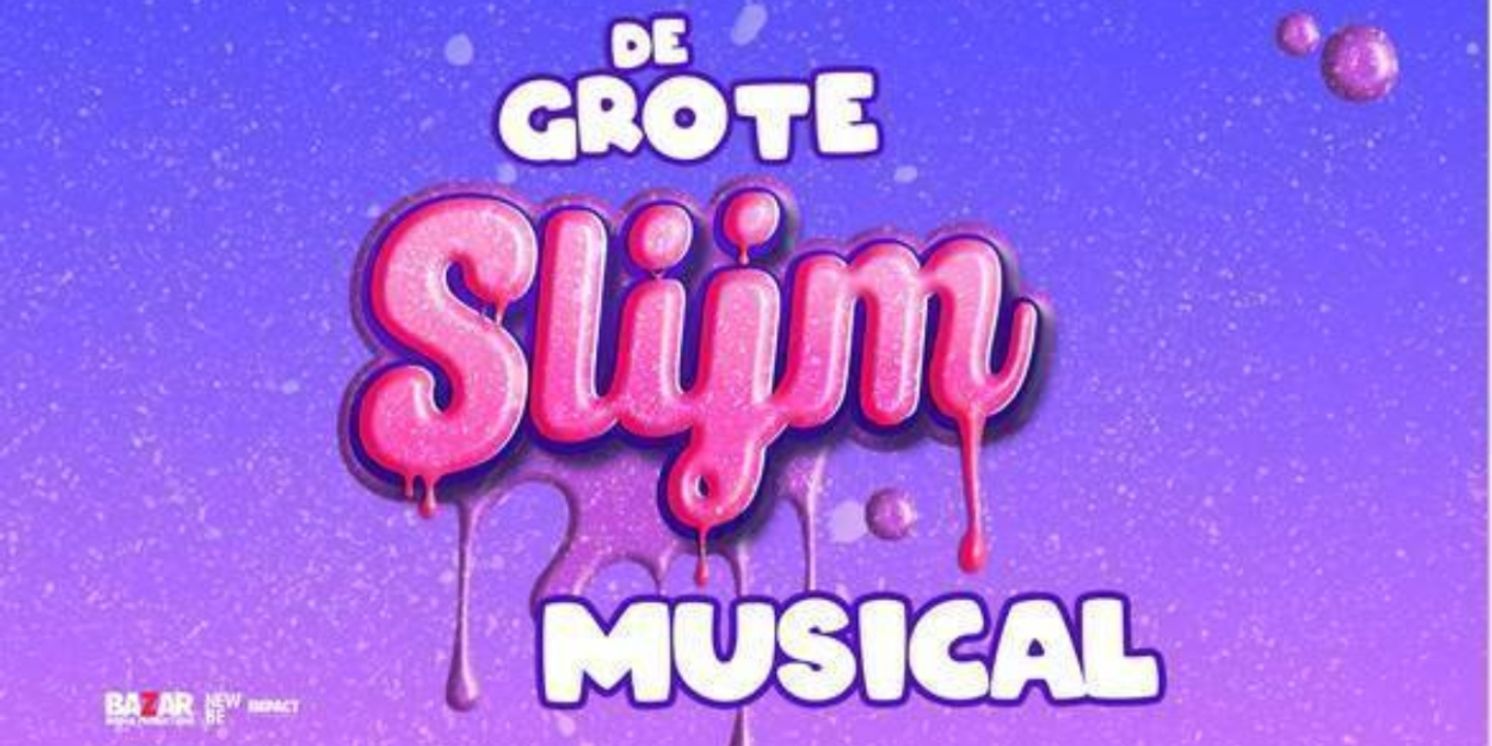 Feature: DE GROTE SLIJMMUSICAL IN 2024 IN NEDERLANDSE THEATERS!  Image