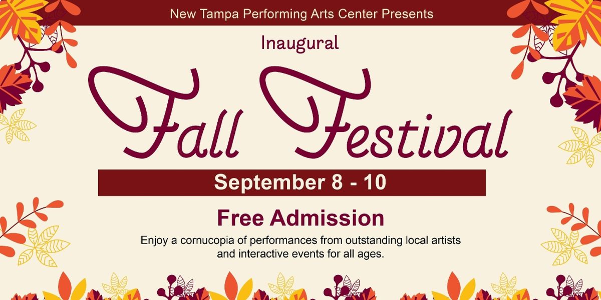 Feature: INAUGURAL FALL FESTIVAL at New Tampa Performing Arts Center