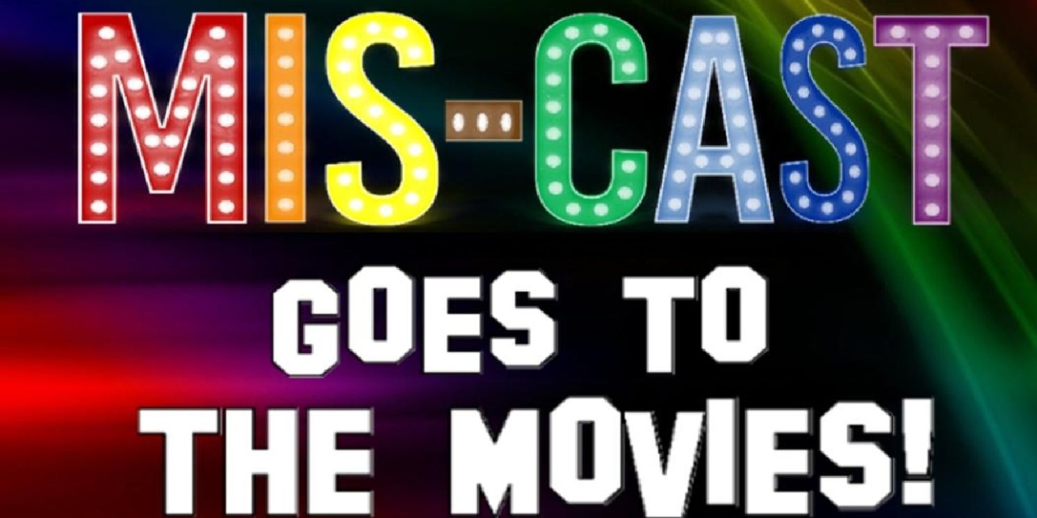 Feature: MIS-CAST GOES TO THE MOVIES at Theatre 29  Image