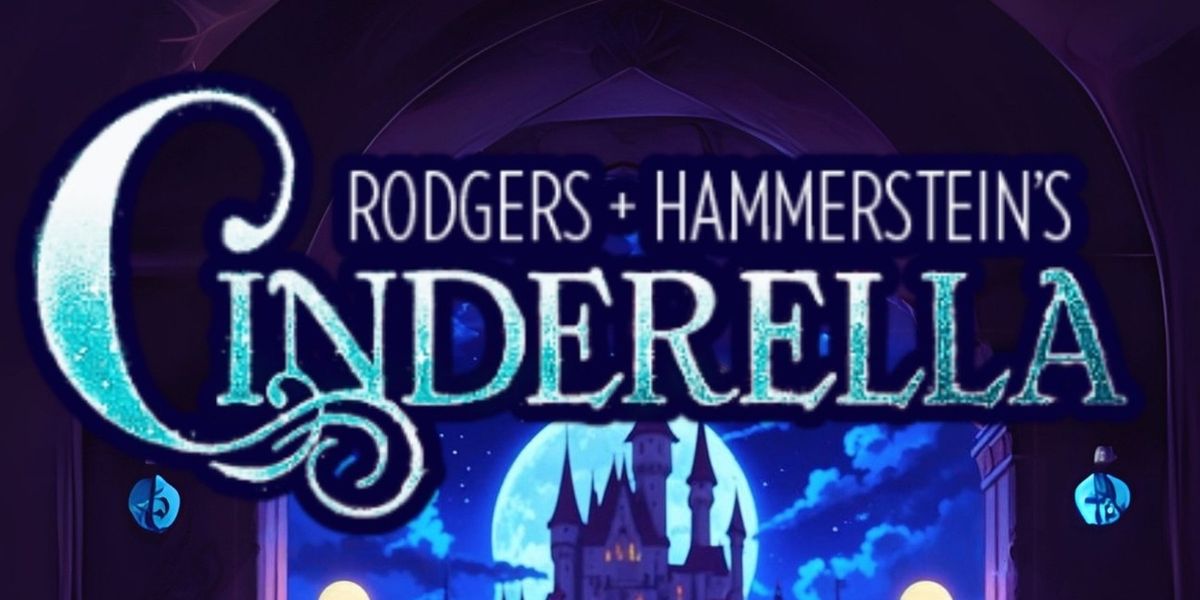 Feature: RODGERS + HAMMERSTEIN'S CINDERELLA at Theatre 29