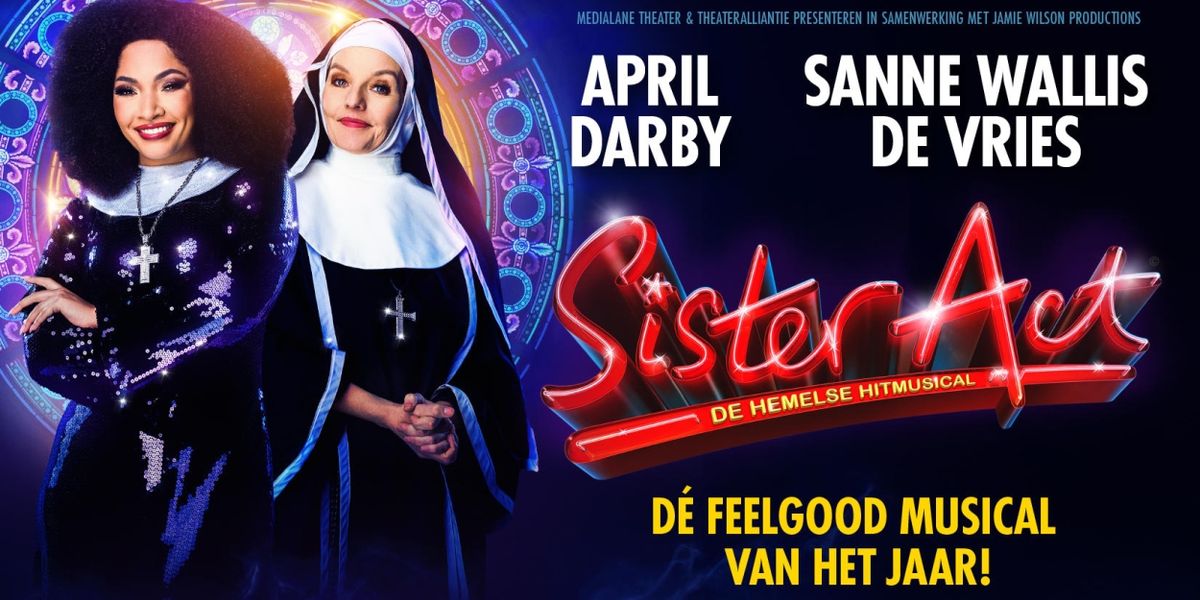 Feature: Sanne Wallis De Vries en April Darby Spelen Hoofdrollen in Musical SISTER ACT!