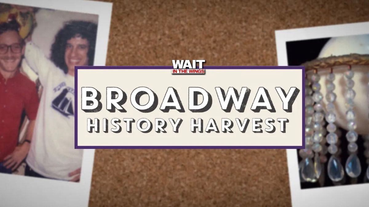 Feature: WAIT IN THE WINGS THEATER HISTORY ARCHIVE at the Laurie Beechman Theatre