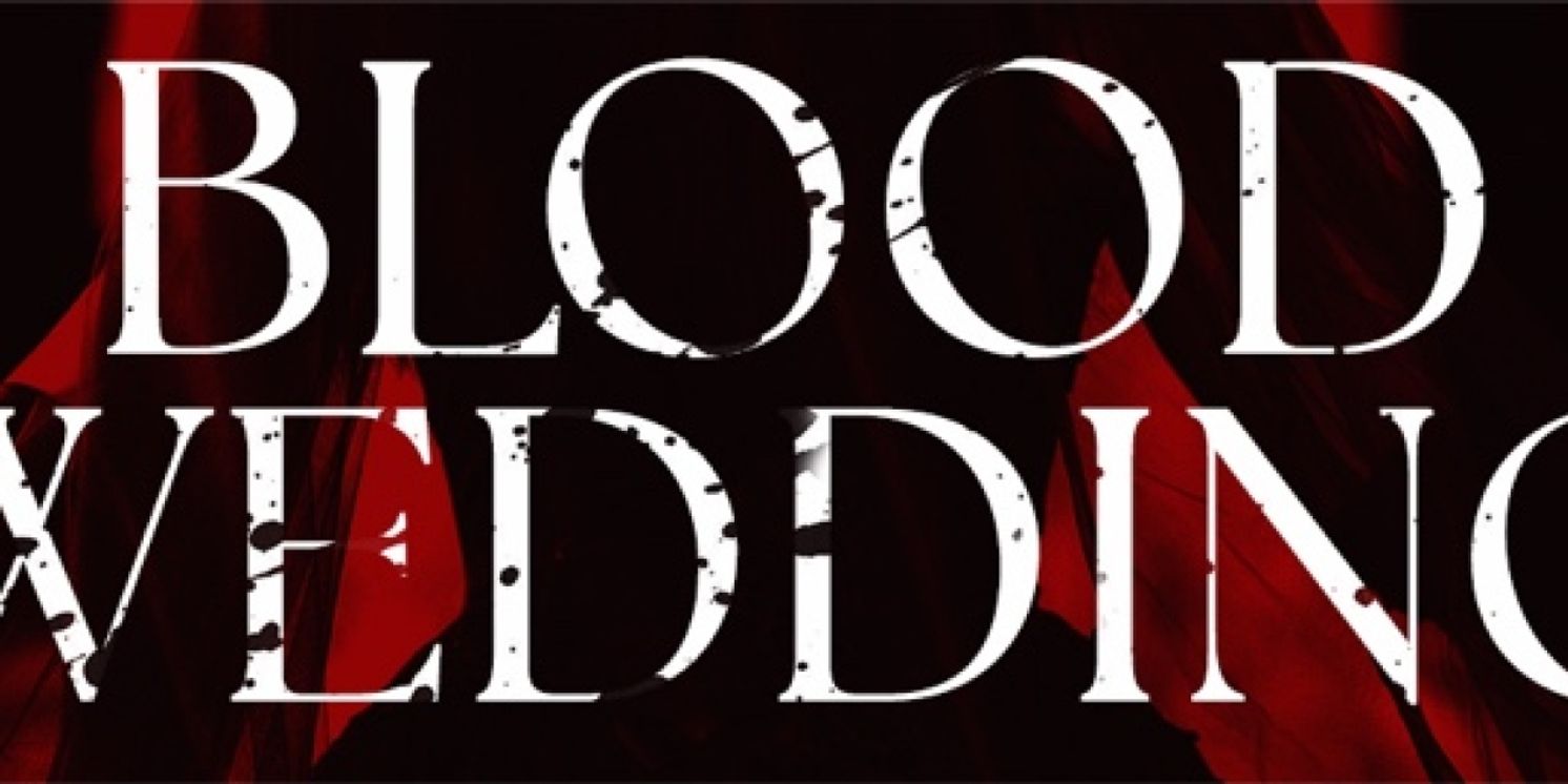 Federico García Lorca's BLOOD WEDDING Announced At Cal State Fullerton  Image