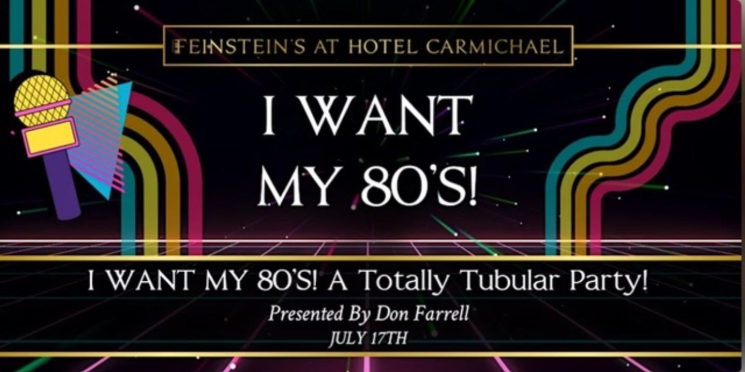 Feinstein's Launches I WANT MY 80'S! A TOTALLY TUBULAR PARTY! Next Week  Image