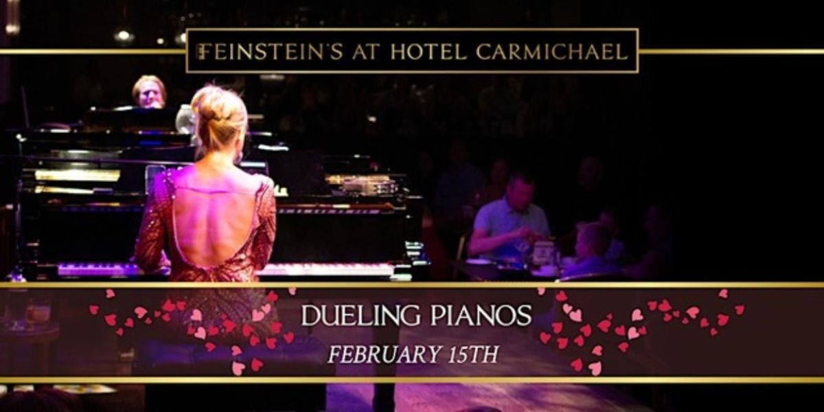 Feinstein’s at Hotel Carmichael to Present Monthly Dueling Pianos Night in February