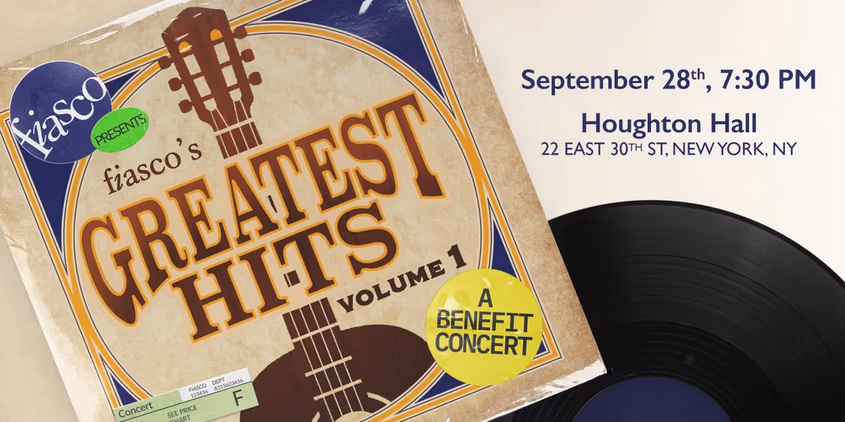 Fiasco Theater Hosts GREATEST HITS, Volume 1 Concert This Month