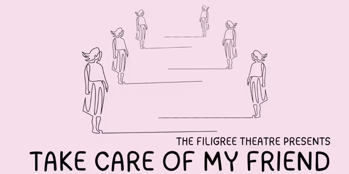 TAKE CARE OF MY FRIEND World Premiere to be Presented at Filigree Theatre Photos