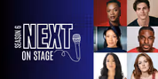 Final Days to Submit For BroadwayWorld's NEXT ON STAGE Season 6