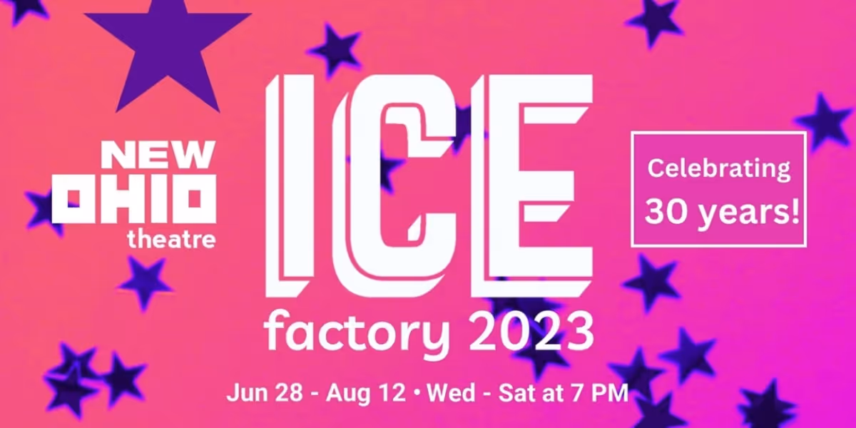 Final ICE FACTORY FESTIVAL At New Ohio Theatre Opens June 28