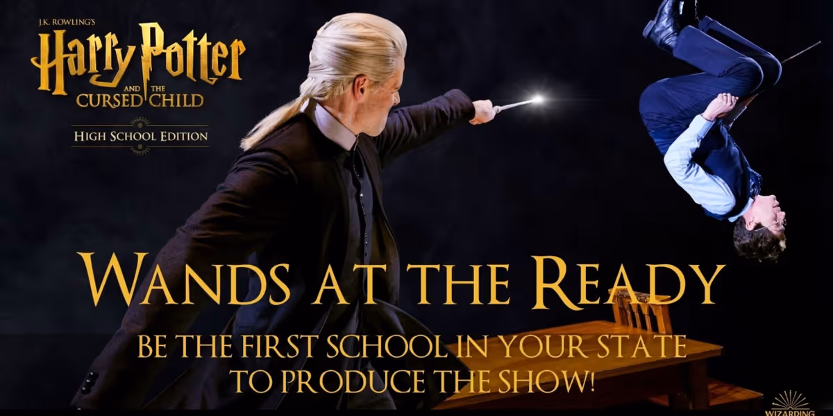 Find Out How Your High School Can Be Among the First to Produce HARRY POTTER AND THE CURSED CHILD