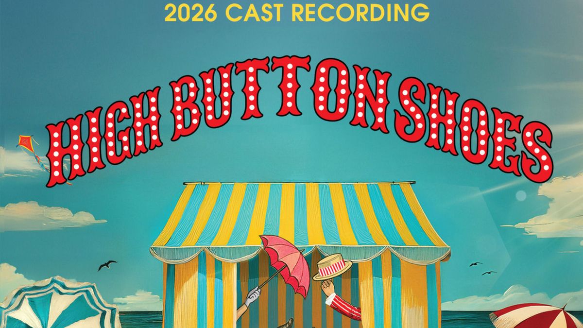 First Complete Recording of HIGH BUTTON SHOES Will Be Released
