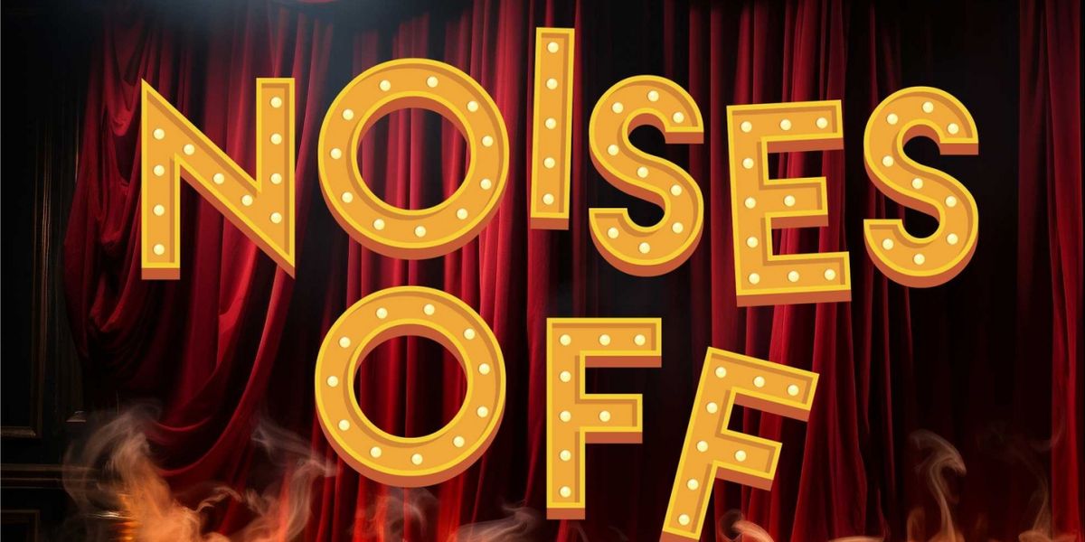 First Impressions Theatre To Present NOISES OFF At Metro Theatre