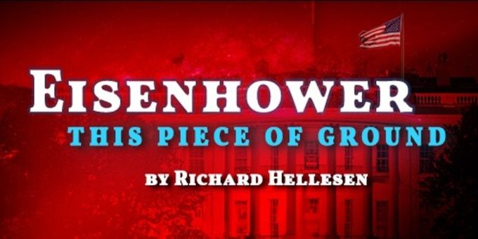 Florida Studio Theatre Extends EISENHOWER: THIS PIECE OF GROUND Through March Photos