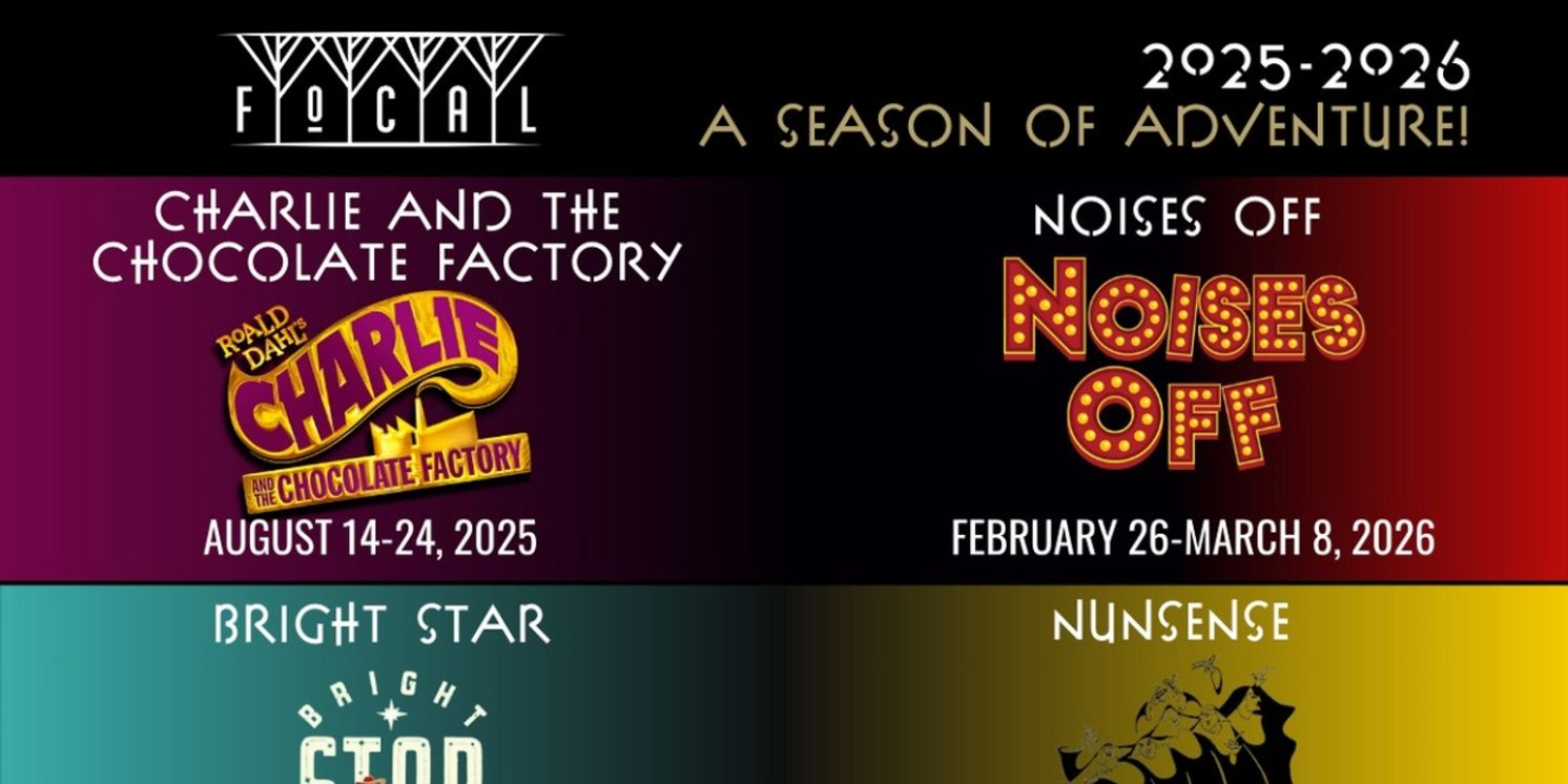 BRIGHT STAR, NUNSENSE and More Set for FoCAL Center 2025-26 Season  Image