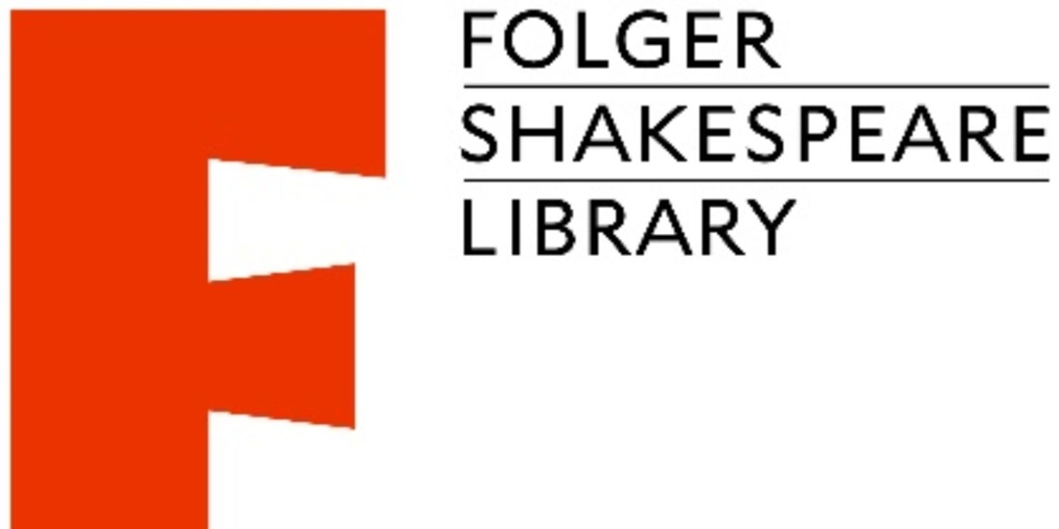Folger Shakespeare Library Announces a Diverse Line-Up of Free Summer Programming and Events  Image