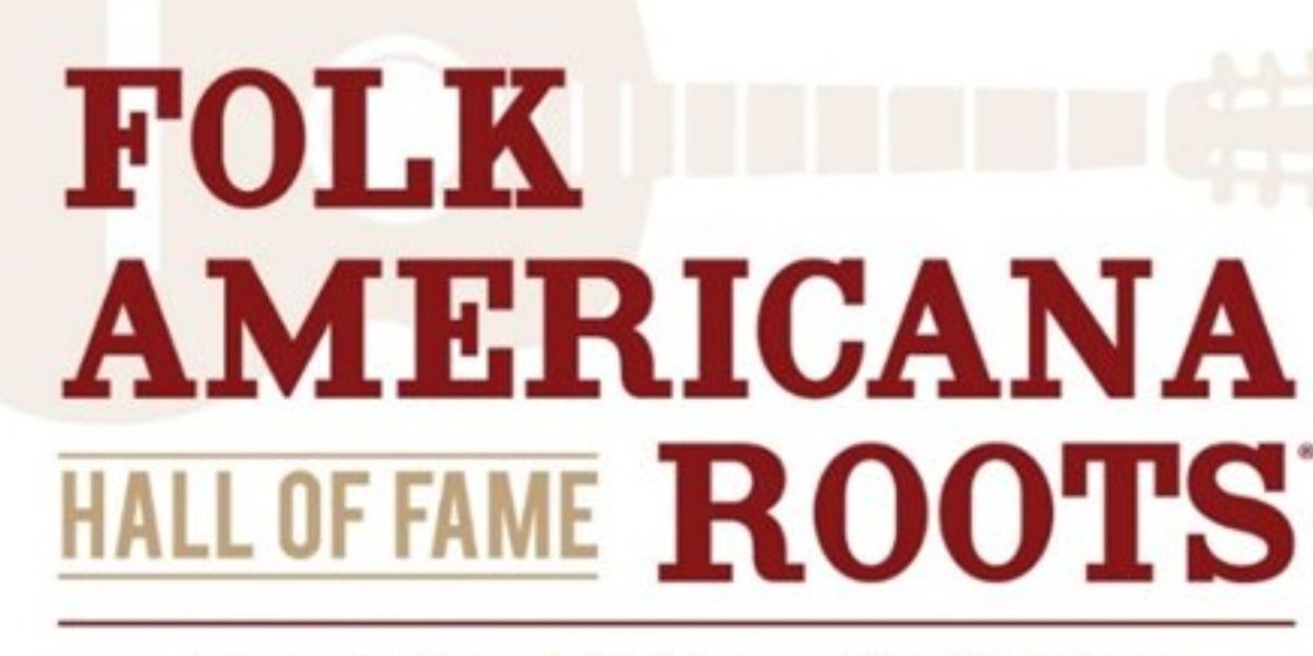 Folk Americana Roots Hall of Fame Reveals Performers And Presenters For 2026 Induction Celebration