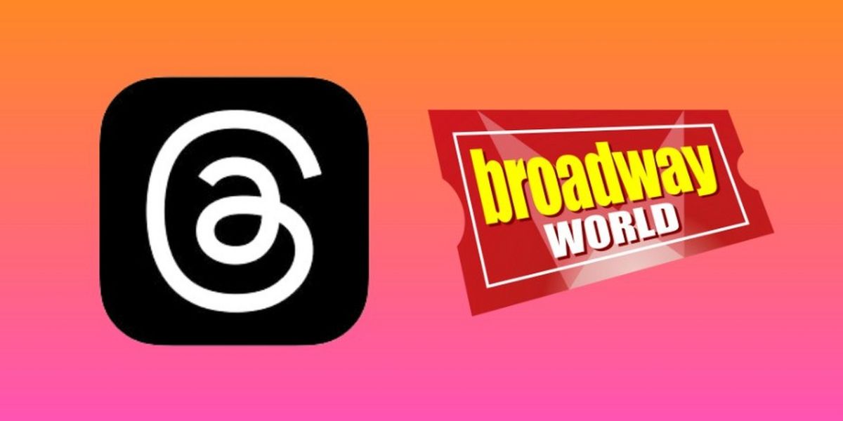 Follow BroadwayWorld on Threads!