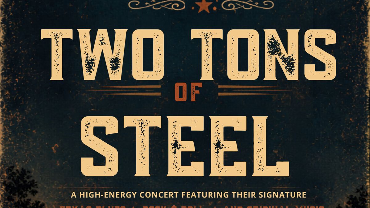 Two Tons of Steel Will Come to Hill Country Community Theatre