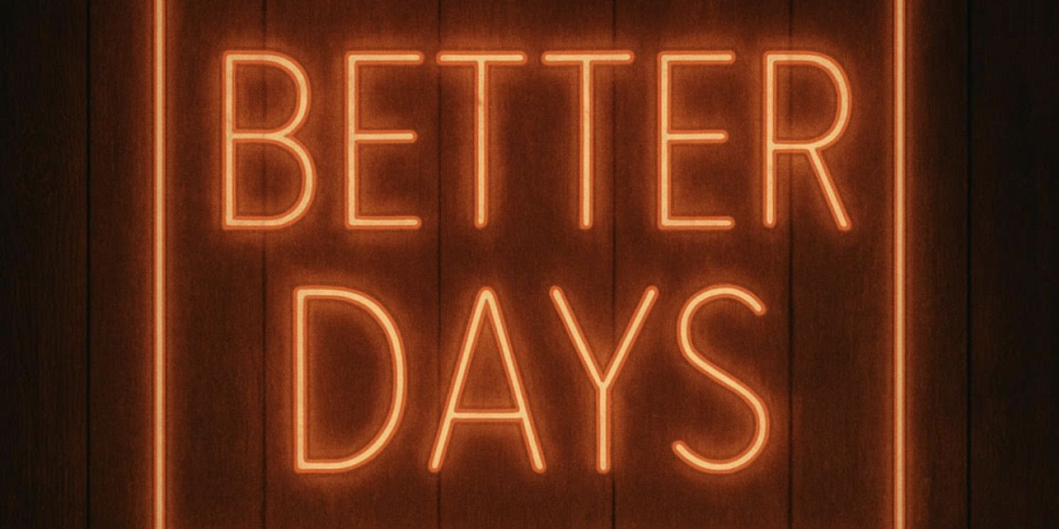 Emma Hunton, Alex Boniello and More to Star in BETTER DAYS World Premiere Reading  Image