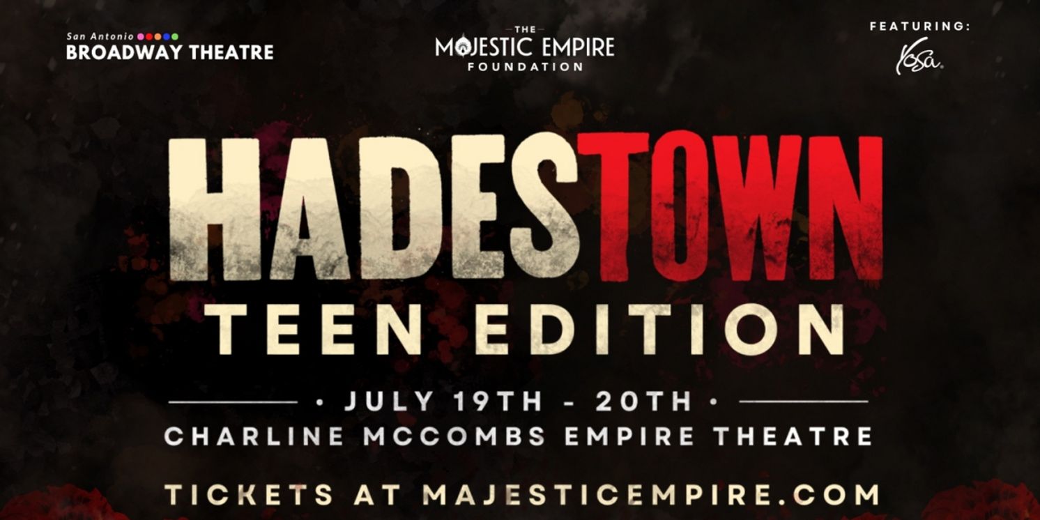 HADESTOWN: TEEN EDITION is Coming to The Empire Theatre In Downtown San Antonio  Image