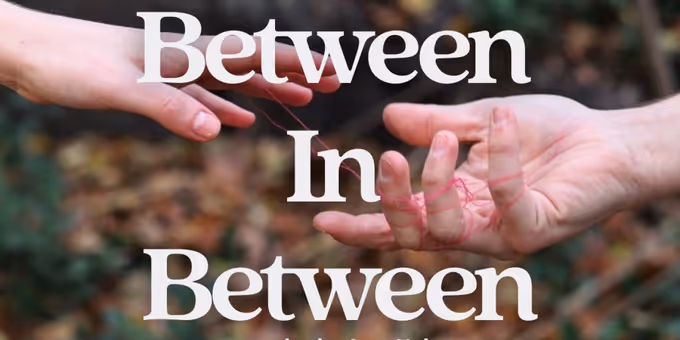 BETWEEN IN BETWEEN World Premere To Be Presented at The Tank Photos