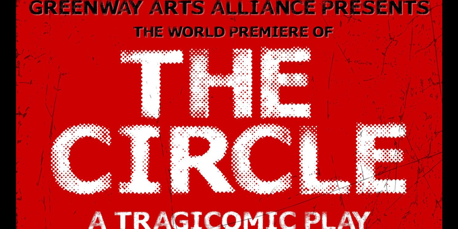 Greenway Arts Alliance To Present World Premiere Of THE CIRCLE By Stacey Martino Rivera  Image