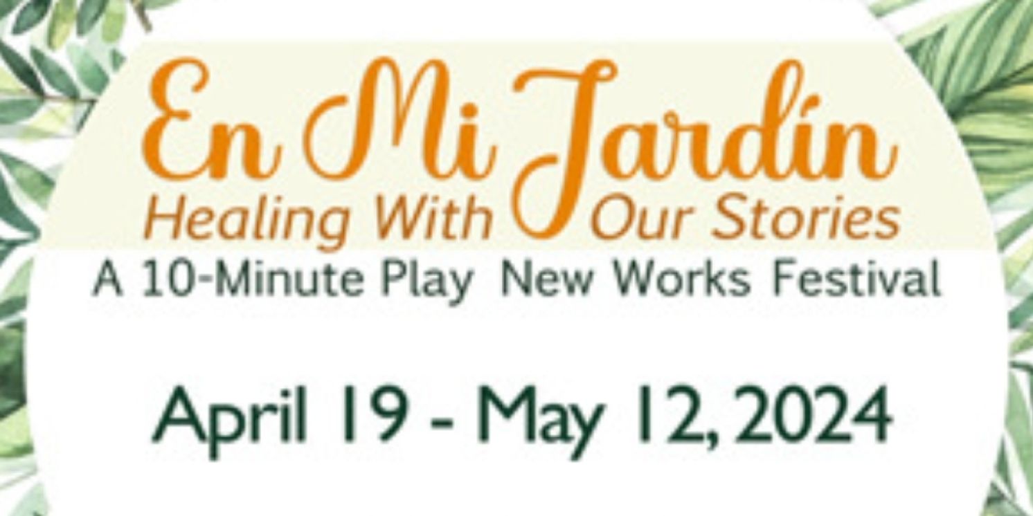 CASA 0101 Theater Presents EN MI JARDIN (IN MY GARDEN) HEALING WITH OUR STORIES  Image