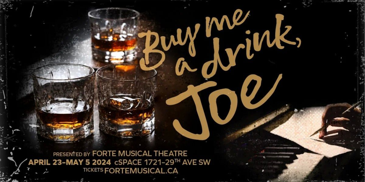 Forte Musical Theatre Guild Presents BUY ME A DRINK, JOE