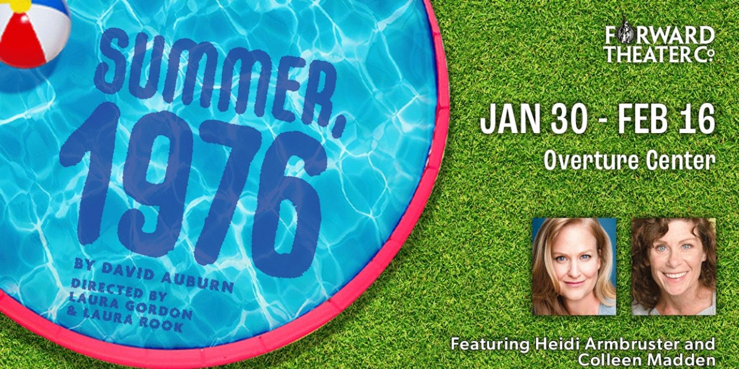 Forward Theater Presents Wisconsin Premiere Of SUMMER, 1976  Image