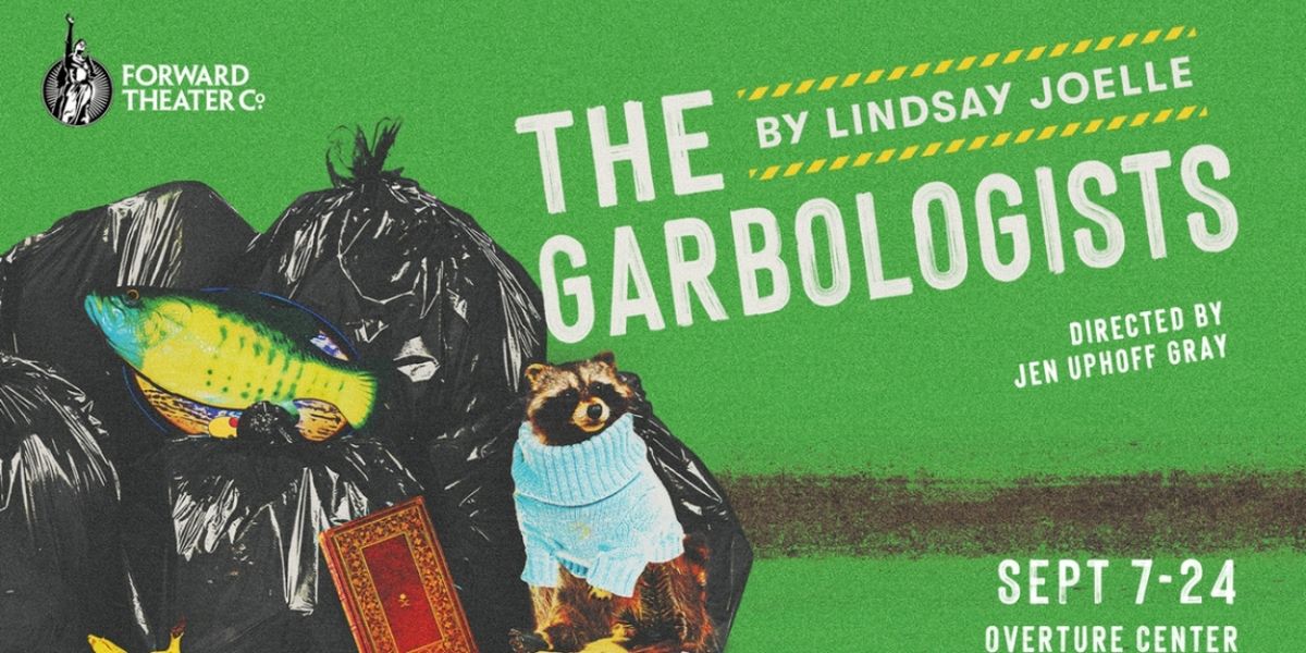 Forward Theater Presents THE GARBOLOGISTS This September
