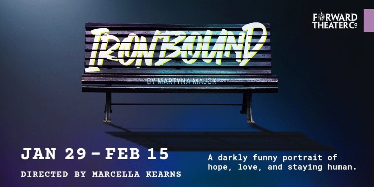 Forward Theater To Present Wisconsin Premiere of IRONBOUND