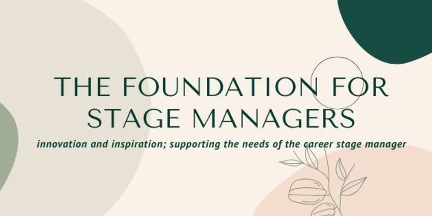 Foundation for Stage Managers Reveals Spring Grant Awards  Image
