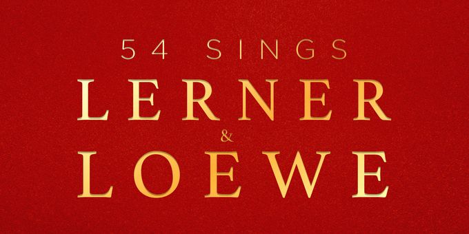 Robert Cuccioli and More to Star in 54 SINGS LERNER & LOEWE at 54 Below Photos