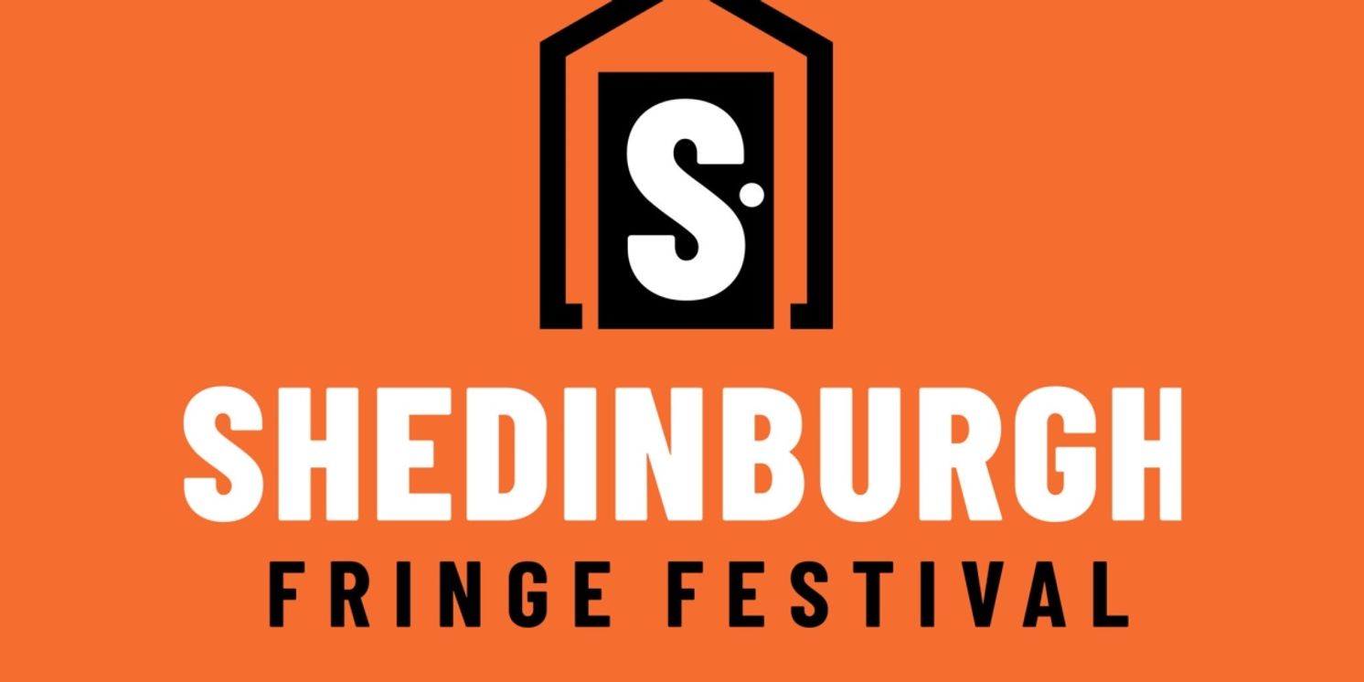 Francesca Moody Productions Launches SHEDINBURGH Edinburgh Fringe Spinoff  Image