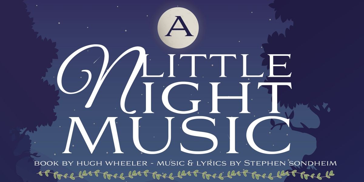 Francis Wilson Playhouse To Present A LITTLE NIGHT MUSIC in May