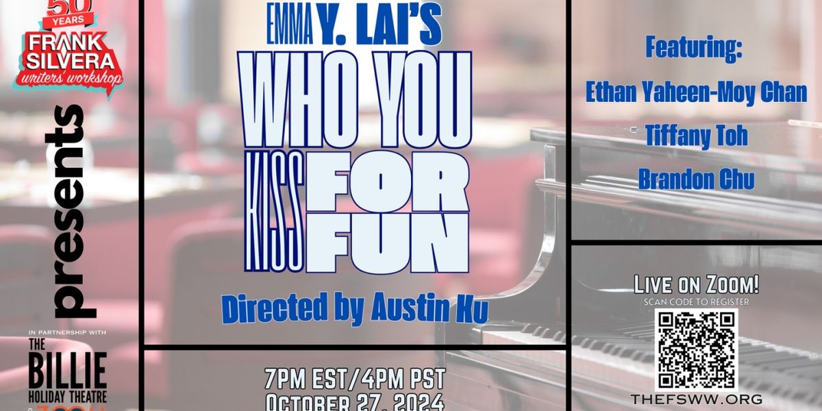 Frank Silvera Writers' Workshop Continues 2024-25 Season With WHO YOU KISS FOR FUN