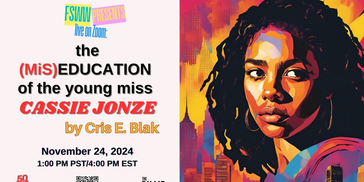 Frank Silvera Writers' Workshop to Present Reading of THE (MiS)EDUCATION OF THE YOUNG CASSIE JONZE